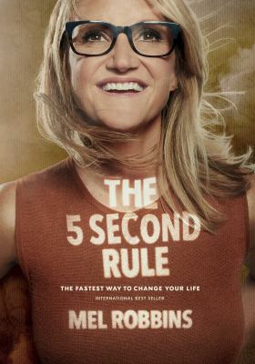The 5 second rule : transform your life, work, and confidence with everyday courage cover image