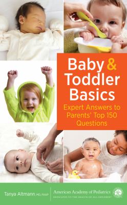 Baby & toddler basics : expert answers to parents' top 150 questions cover image