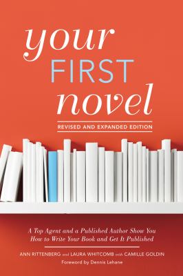 Your first novel : a top agent and a published author show you how to write your book and get it published  cover image cdn