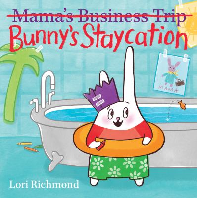 Bunny's staycation cover image