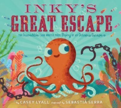 Inky's great escape : the incredible (and mostly true) story of an octopus escape cover image