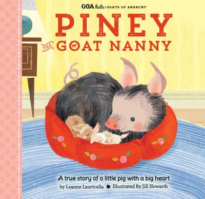 Piney the goat nanny : a true story of a little pig with a big heart cover image