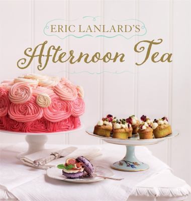 Eric Lanlard's Afternoon tea cover image