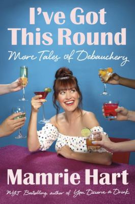 I've got this round : more tales of debauchery cover image
