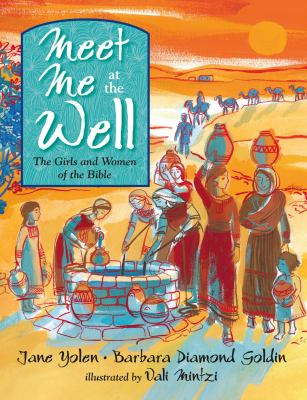 Meet me at the well : the girls and women of the Bible cover image