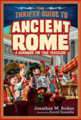 The thrifty guide to ancient Rome : a handbook for time travelers cover image
