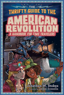 The thrifty guide to the American Revolution : a handbook for time travelers cover image