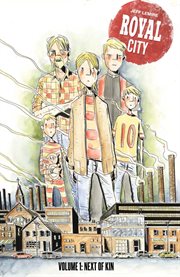 Royal City. Volume 1, Next of kin cover image cdn