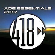Ade essentials 2017 compilation cover image cdn