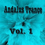 Andalus trance, vol. 1 cover image cdn