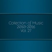 Collection of music 2010-2016, vol. 27 cover image cdn