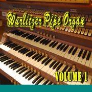 Wurlitzer pipe organ, vol. 1 cover image cdn
