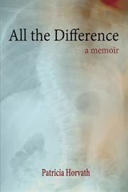 All the difference : a memoir cover image cdn