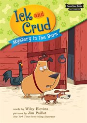 Ick and Crud. Book 2, Mystery in the barn cover image cdn