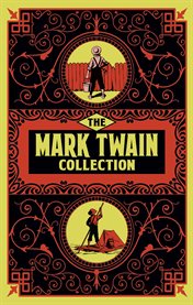 The Mark Twain collection : and other stories cover image cdn