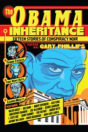 The Obama inheritance : fifteen stories of conspiracy noir cover image cdn