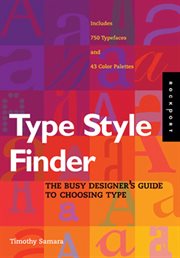 Type style finder : the busy designer's guide to choosing type cover image cdn