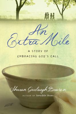 An extra mile : a story of embracing God's call cover image