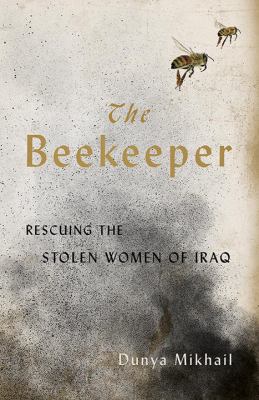 The beekeeper : rescuing the stolen women of Iraq  cover image cdn