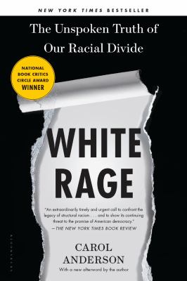 White rage : the unspoken truth of our racial divide cover image