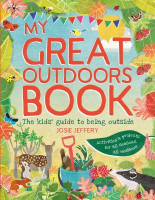 My great outdoors book : the kids' guide to being outside  cover image cdn