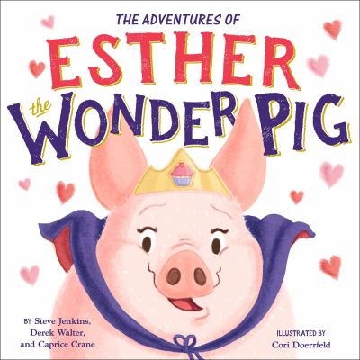 The adventures of Esther the Wonder Pig cover image