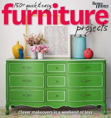 150+ quick & easy furniture projects cover image