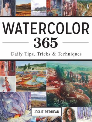 Watercolor 365 : daily tips, tricks and techniques cover image