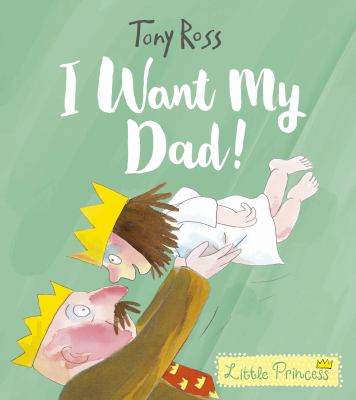 I want my dad! cover image