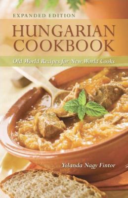 Hungarian cookbook : old world recipes for new world cooks cover image