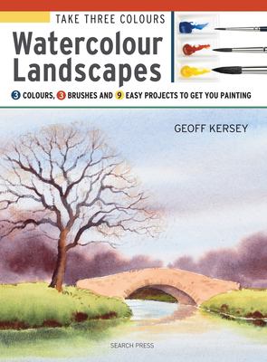 Watercolour landscapes : start to paint with 3 colours, 3 brushes and 9 easy projects cover image