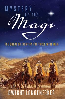 Mystery of the Magi : the quest to identify the three wise men cover image