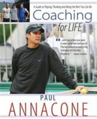 Coaching for life : a guide to playing, thinking and being the best you can be cover image