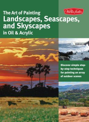 The art of painting landscapes, seascapes, and skyscapes in oil & acrylic cover image