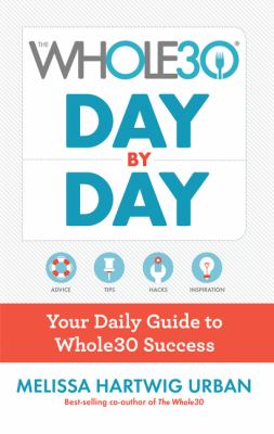 The Whole30 day by day : your daily guide to Whole30 success  cover image cdn