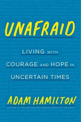 Unafraid : living with courage and hope in uncertain times cover image