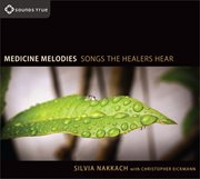 Medicine melodies : songs the healers hear cover image cdn