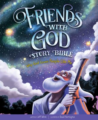 Friends with God story Bible : why God loves people like me  cover image cdn
