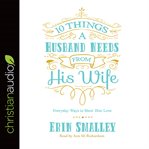 10 things a husband needs from his wife : everyday ways to show him love cover image cdn