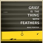 Grief is the thing with feathers cover image cdn