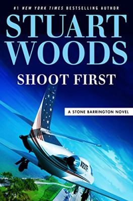 Shoot first : (think later) : a Stone Barrington novel cover image