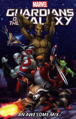 Guardians of the Galaxy : an awesome mix cover image