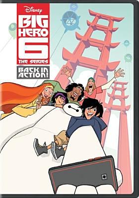 Big Hero 6 the series. Back in action! cover image