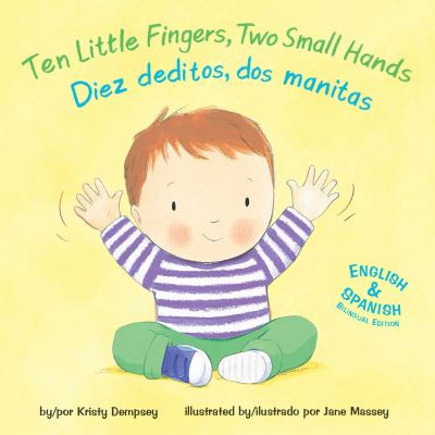 Ten little fingers, two small hands = Diez deditos, dos manitas  cover image cdn