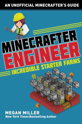 Minecrafter engineer : must-have starter farms cover image