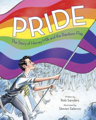 Pride : the story of Harvey Milk and the Rainbow Flag cover image