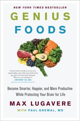 Genius foods : become smarter, happier, and more productive while protecting your brain for life  cover image cdn