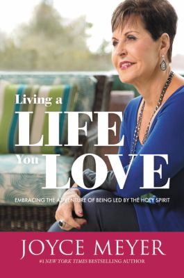 Living a life you love : embracing the adventure of being led by the Holy Spirit  cover image cdn