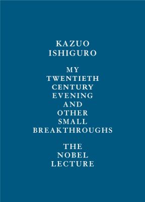 My twentieth century evening and other small breakthroughs : the Nobel lecture cover image