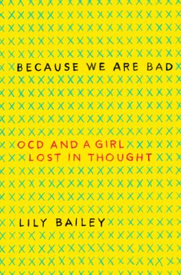 Because we are bad : OCD and a girl lost in thought cover image